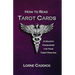How to Read Tarot Cards: A Holistic Framework For Your Tarot Practice