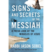 Signs and Secrets of the Messiah: A Fresh Look at the Miracles of Jesus