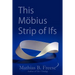 This Möbius Strip of Ifs