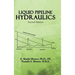 Liquid Pipeline Hydraulics: Second Edition