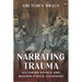 Narrating Trauma: Victorian Novels and Modern Stress Disorders