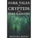 Dark Tales of Cryptids and Park Rangers