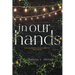 in our hands