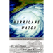 Hurricane Watch: Forecasting the Deadliest Storms on Earth