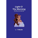 Light O' the Morning: The Story of an Irish Girl