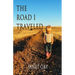 The Road I Traveled