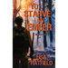 To Starve an Ember: a novel about wildfires and family disasters and how to protect yourself from both, in more ways than one