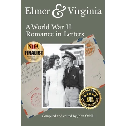 Elmer & Virginia: A World War II Romance in Letters
