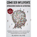 Cómo ser influyente y afirmaciones diarias de autoestima 2 libros en 1: Aprende a influir en la gente, vive tu vida al máximo e incrementa tu autoesti