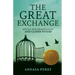 The Great Exchange: Moving Away from Religion and Closer to God: Moving Away from Religion