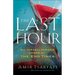 The Last Hour: An Israeli Insider Looks at the End Times