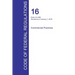 CFR 16, Parts 0 to 999, Commercial Practices, January 01, 2016 (Volume 1 of 2)