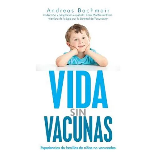 Vida sin vacunas: Experiencias de familias de niños no vacunados