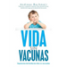 Vida sin vacunas: Experiencias de familias de niños no vacunados