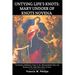 Untying Life's Knots: Mary Undoer of Knots Novena: The Mystery, Meditation, Prayer to the Blessed Mother Mary and Novena to the Virgin Mary