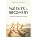 Parents in Recovery: Navigating a Sober Family Lifestyle