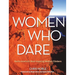 Women Who Dare: North America's Most Inspiring Women Climbers