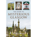 The Guide to Mysterious Glasgow