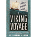 A Viking Voyage: In Which an Unlikely Crew of Adventurers Attempts an Epic Journey to the New World