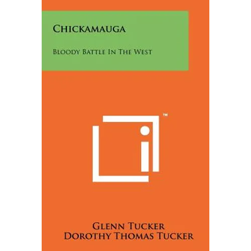 Chickamauga: Bloody Battle In The West