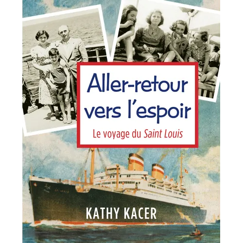 Aller-Retour Vers l'Espoir: Le Voyage Du Saint Louis