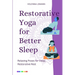 Restorative Yoga for Better Sleep: Relaxing Poses for Deep, Restorative Rest