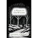 A Walk in His Woods