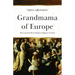 Grandmama of Europe: The Crowned Descendants of Queen Victoria