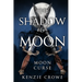 The Shadow and Moon: Moon Curse