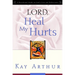 Lord, Heal My Hurts: A Devotional Study on God's Care and Deliverance