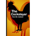 The Cockslayer