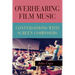 Overhearing Film Music: Conversations with Screen Composers