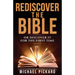 Rediscover The Bible: Or Discover It For The First Time