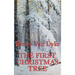 The First Christmas Tree: A Christmas Legend