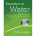 Essentials of Water: Water in the Earth's Physical and Biological Environments