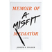Memoir of a Misfit Mediator