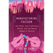 Manufacturing Freedom: Sex Work, Anti-Trafficking Rehab, and the Racial Wages of Rescue