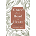 Grace From Head to Heart: Experiencing God's Kindness in a Fallen World