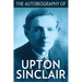 The Autobiography of Upton Sinclair
