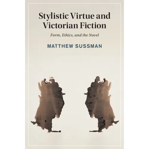 Stylistic Virtue and Victorian Fiction