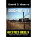 Doughboy City: Tales from Freedom's Outpost / Occupied Berlin series
