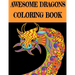 Awesome Dragon Coloring Book: Fun Colouring Books for Relaxation and Stress Relief. Cool Mandala Patterns Gift for Adults, Men, Women, Kids, Grown U