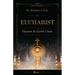 The Eucharist: Heaven & Earth Unite