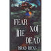 Fear Not The Dead