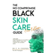 The No Compromise Black Skin Care Guide - Pro Edition: The Skin Professional's Culturally Intelligent Tool for Caring for Darker Skin