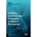 Auditory and Phonetic Processes in Speech Perception