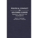 Political Conflict in Southern Europe: Regulation, Regression, and Morphogenesis