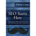 SEO Starts Here: Learn Search Engine Optimization in 2015 and Dominate Your Competition