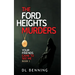 The Ford Heights Murders: Your Friends Came to See Me Book 1