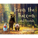 Kevin the Raccoon and Friends
